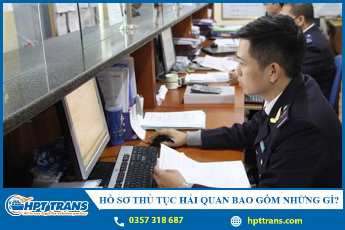 ho so thu tuc hai quan bao gom nhung gi 1