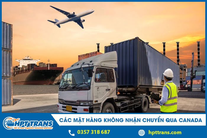 cac mat hang khong nhan chuyen qua canada 1