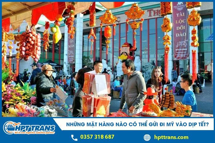 những mặt hàng nào có thể gửi đi mỹ vào dịp tết 