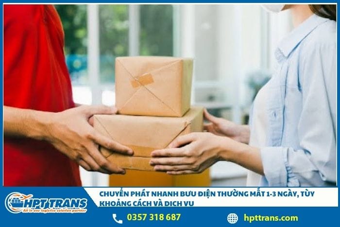 Chuyển phát nhanh bưu điện thường mất 1-3 ngày, tùy khoảng cách và dịch vụ